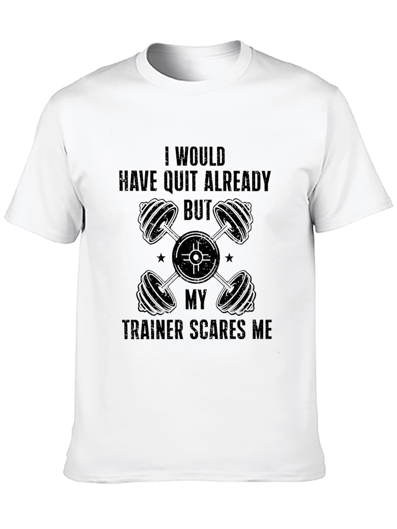 Trainer Scares Me - Funny Workout T-Shirt