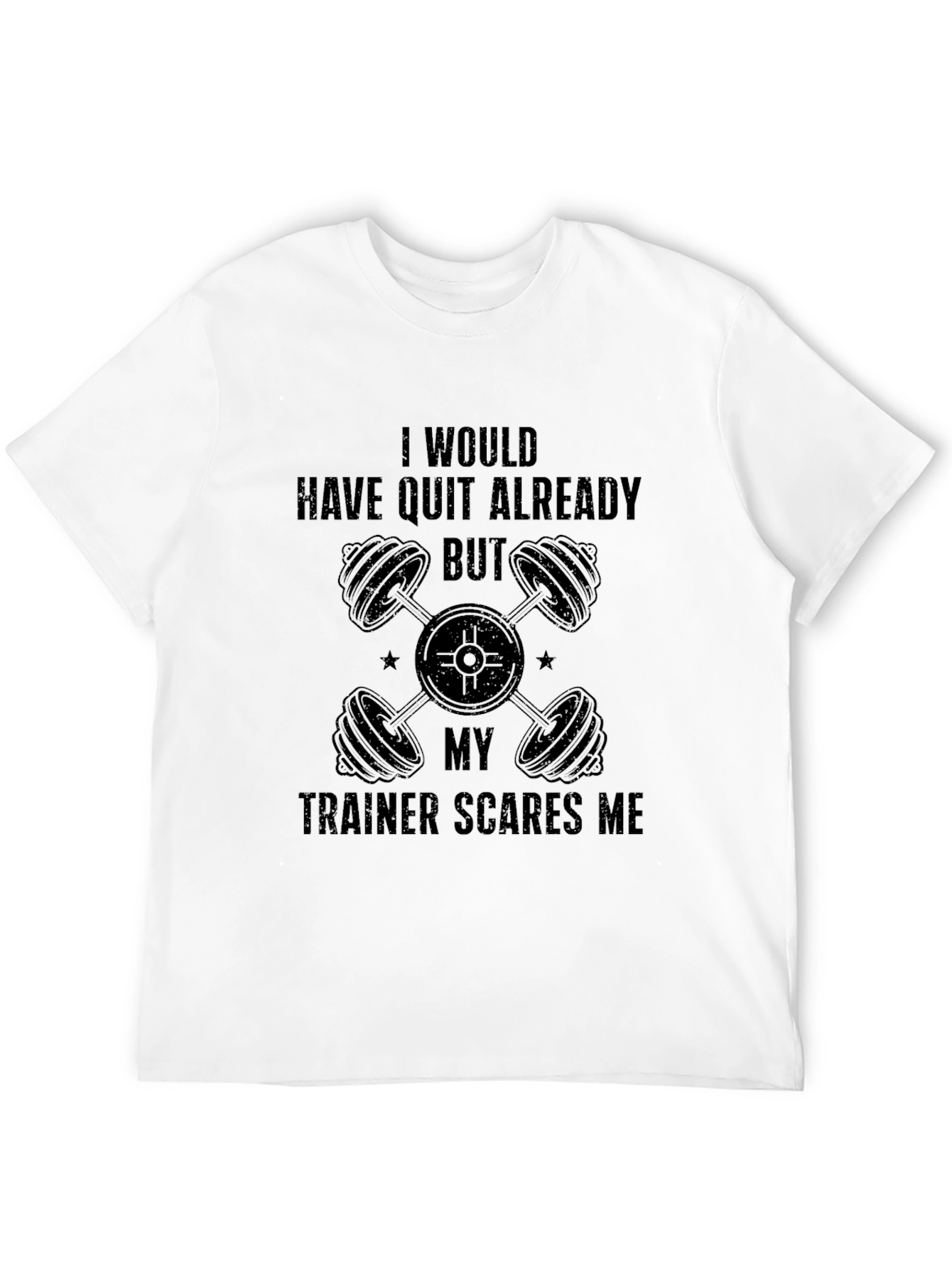 Trainer Scares Me - Funny Workout T-Shirt