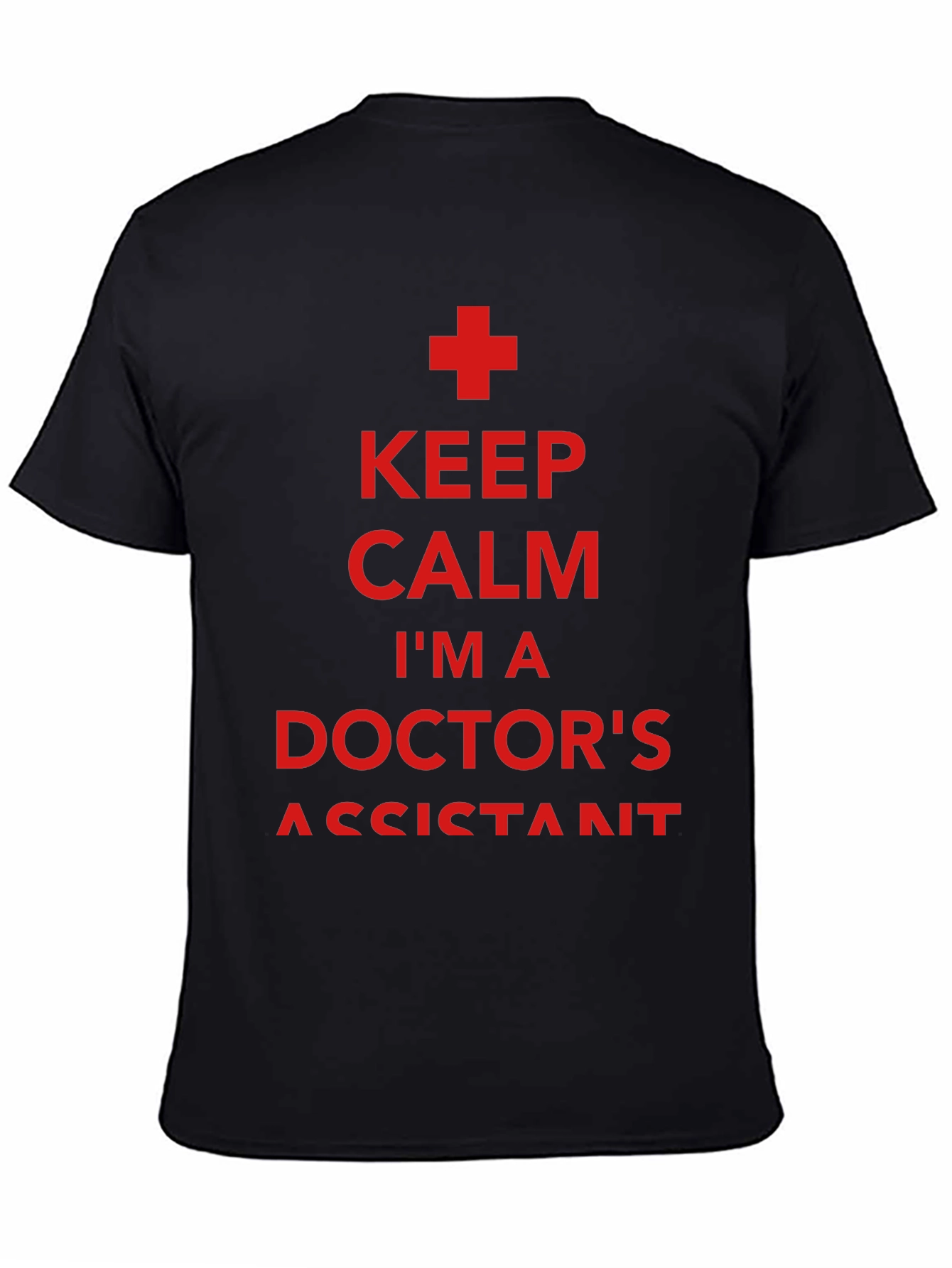 Keep Calm Doctors Assistant T-Shirt