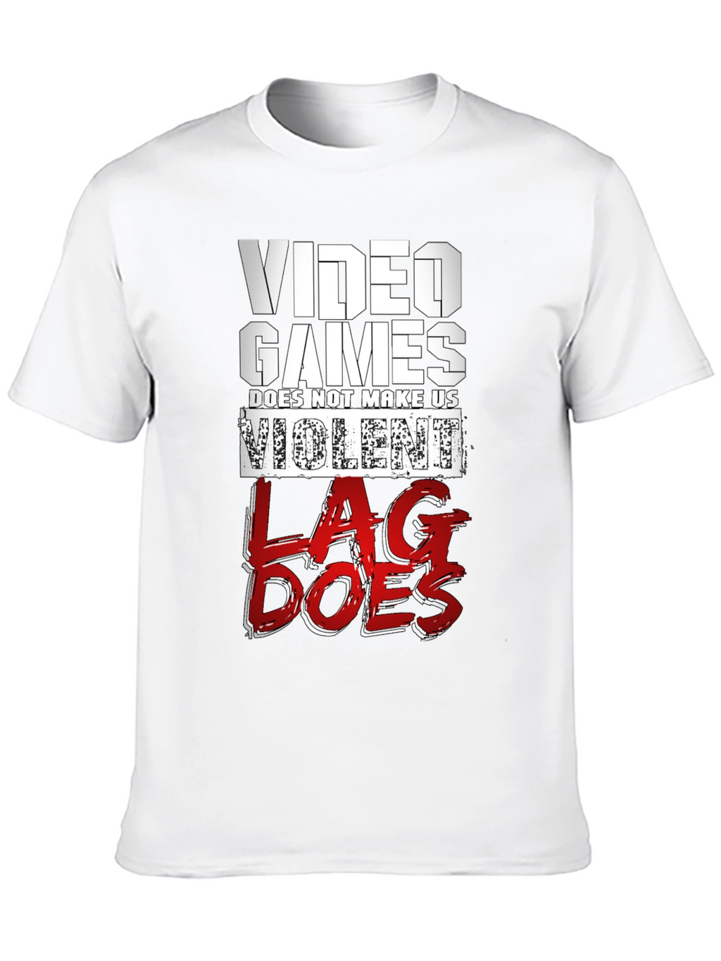 Video Games LAG Funny Slogan T-Shirt