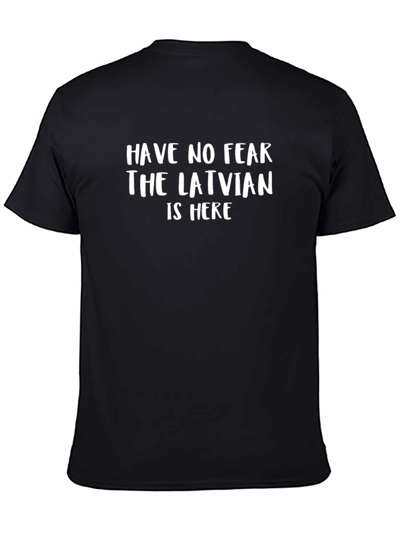 Have No Fear The Latvian Is Here - Graphic Tee