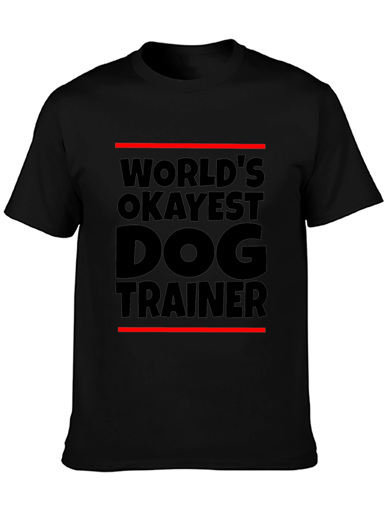 Worlds Okayest Dog Trainer Black T-Shirt