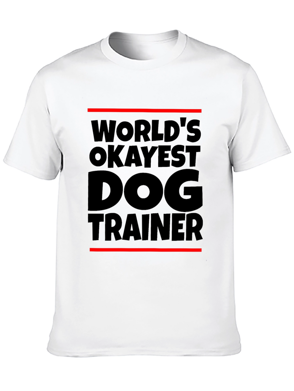 Worlds Okayest Dog Trainer Black T-Shirt
