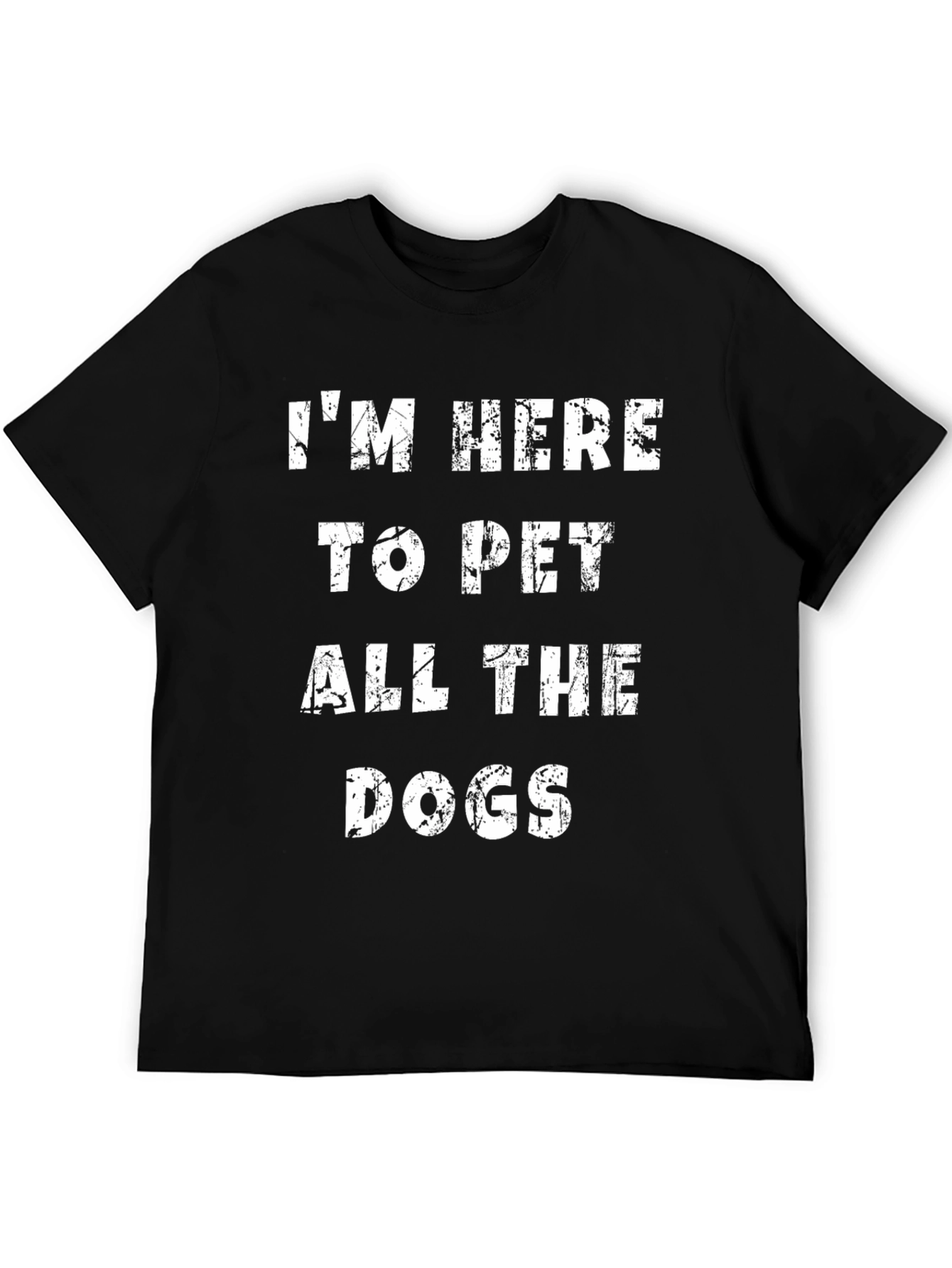 Im Here to Pet All the Dogs Graphic Tee