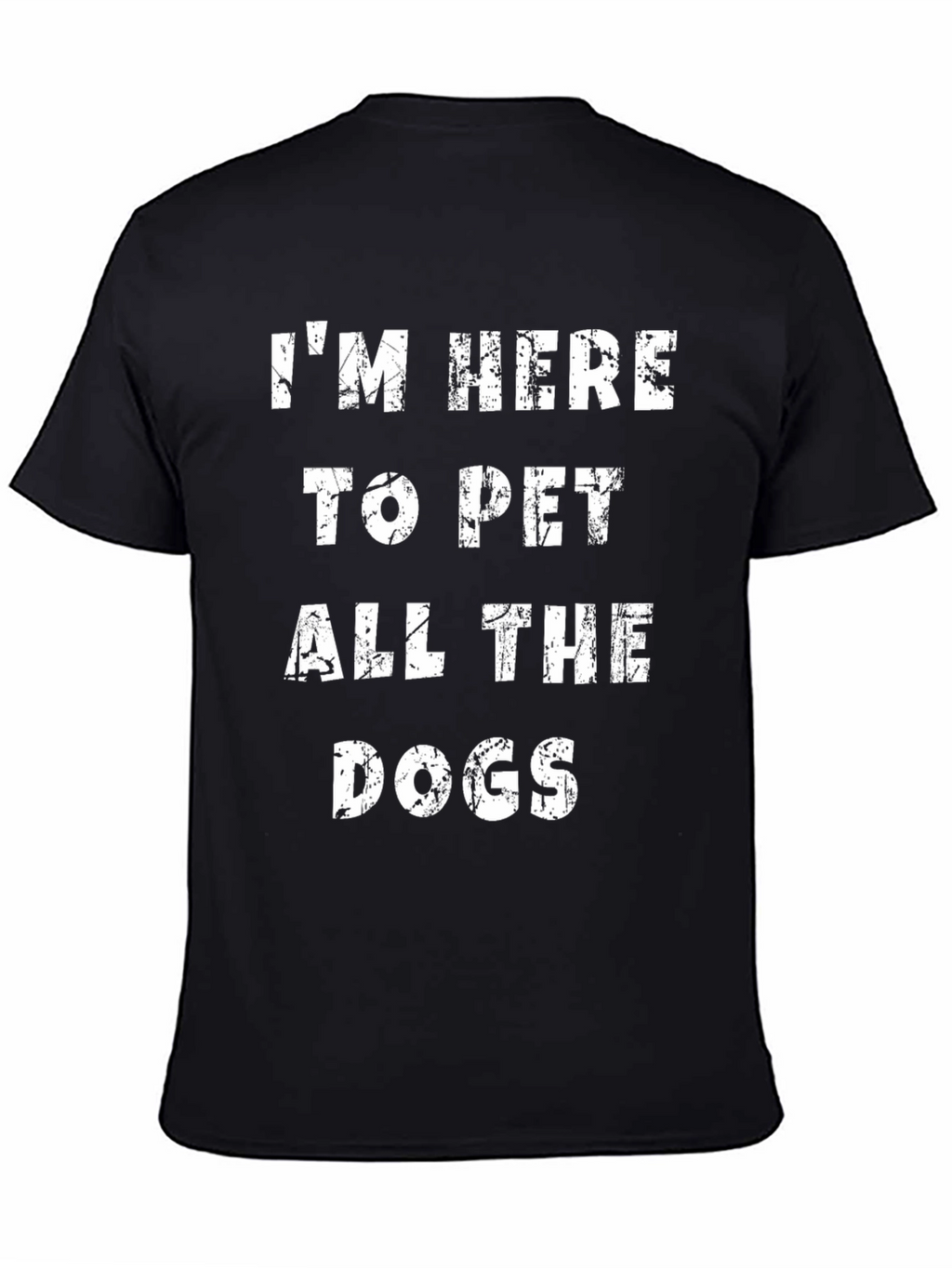 Im Here to Pet All the Dogs Graphic Tee
