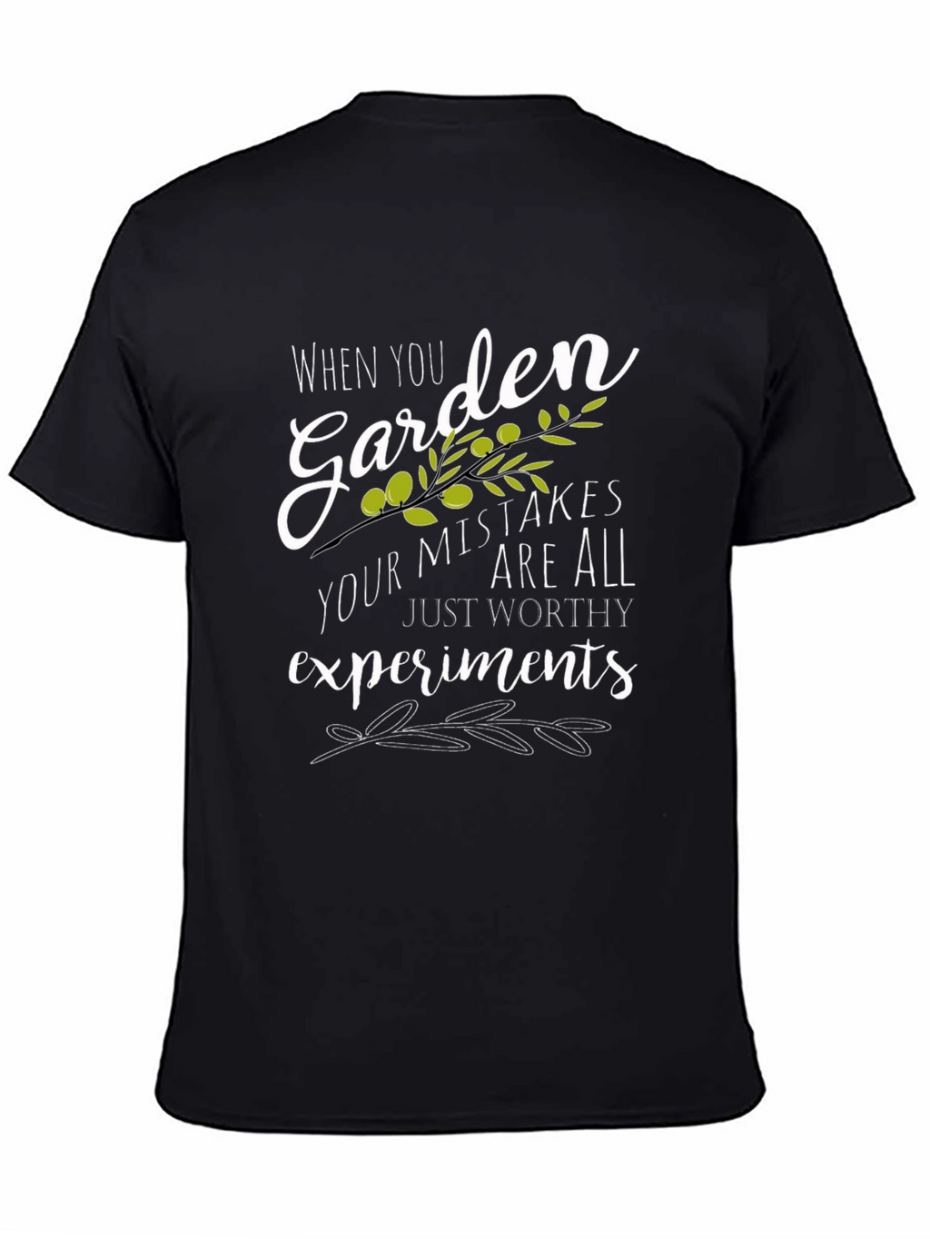Garden Mistakes T-Shirt -  Worthy Experiments!