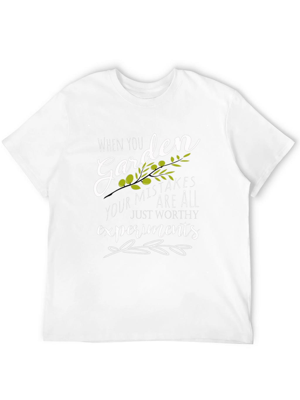 Garden Mistakes T-Shirt -  Worthy Experiments!