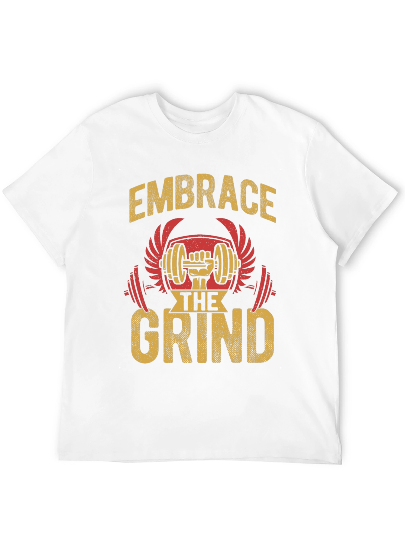 Embrace The Grind Gym T-Shirt