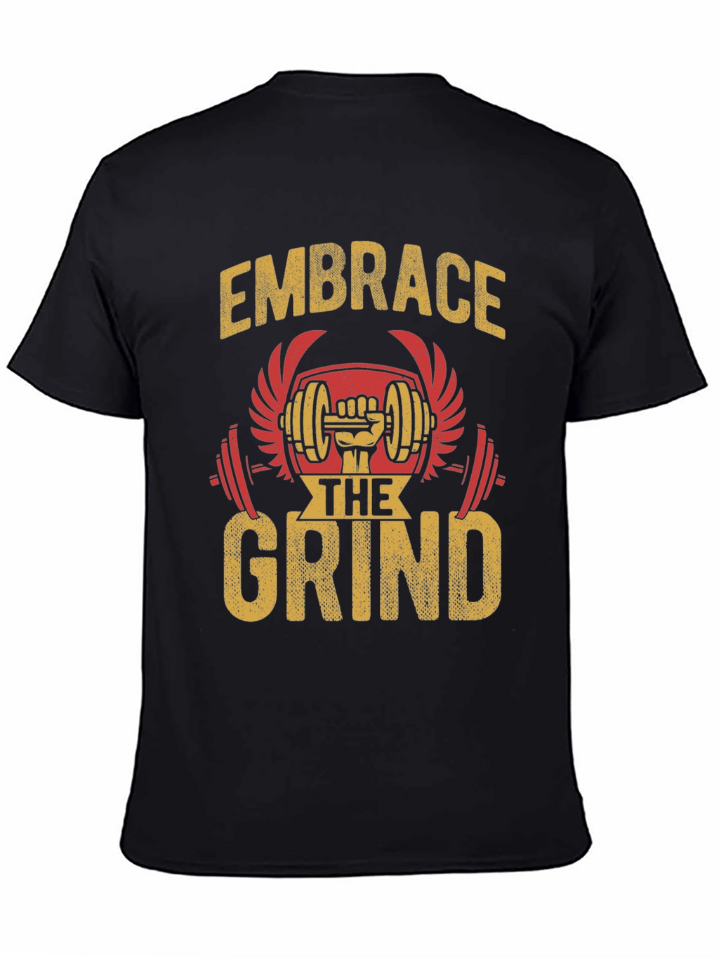 Embrace The Grind Gym T-Shirt