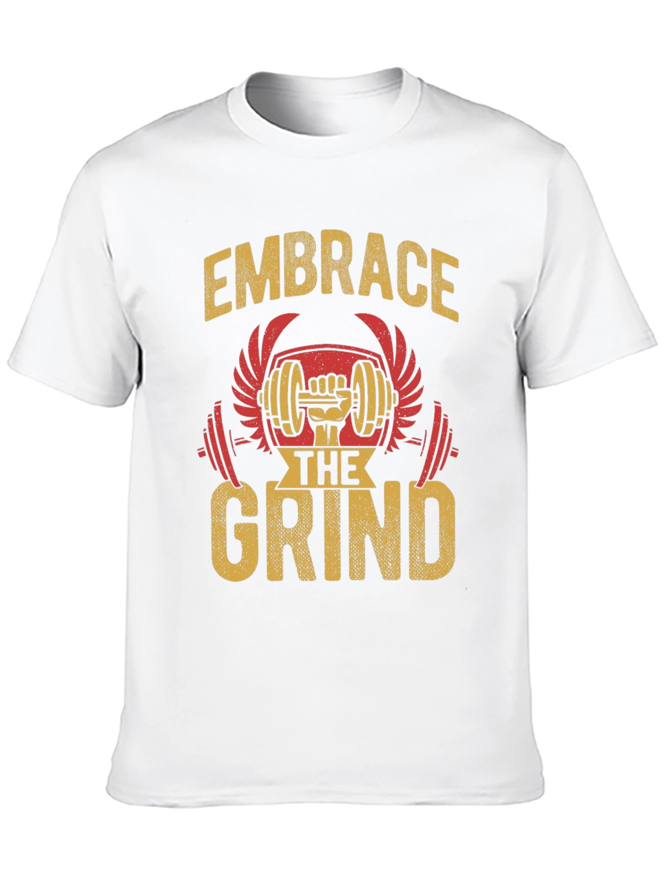 Embrace The Grind Gym T-Shirt