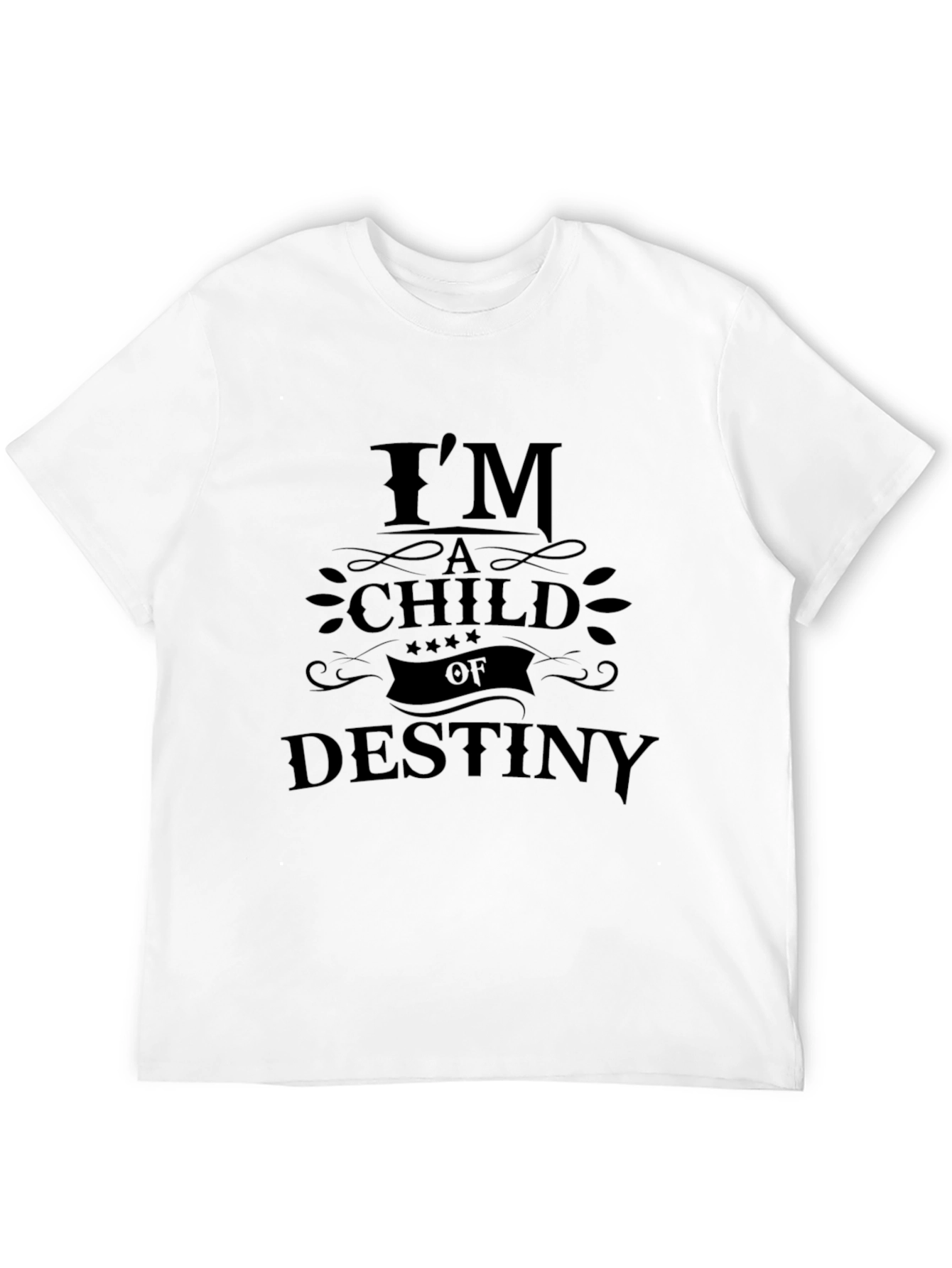 Im A Child Of Destiny Black T-Shirt