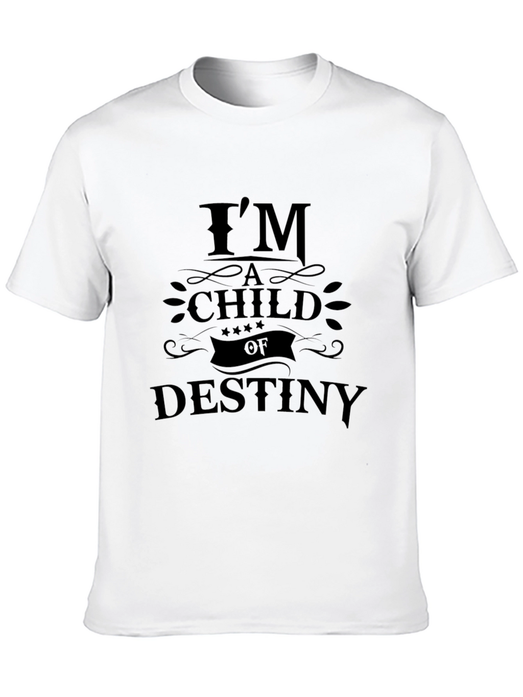 Im A Child Of Destiny Black T-Shirt