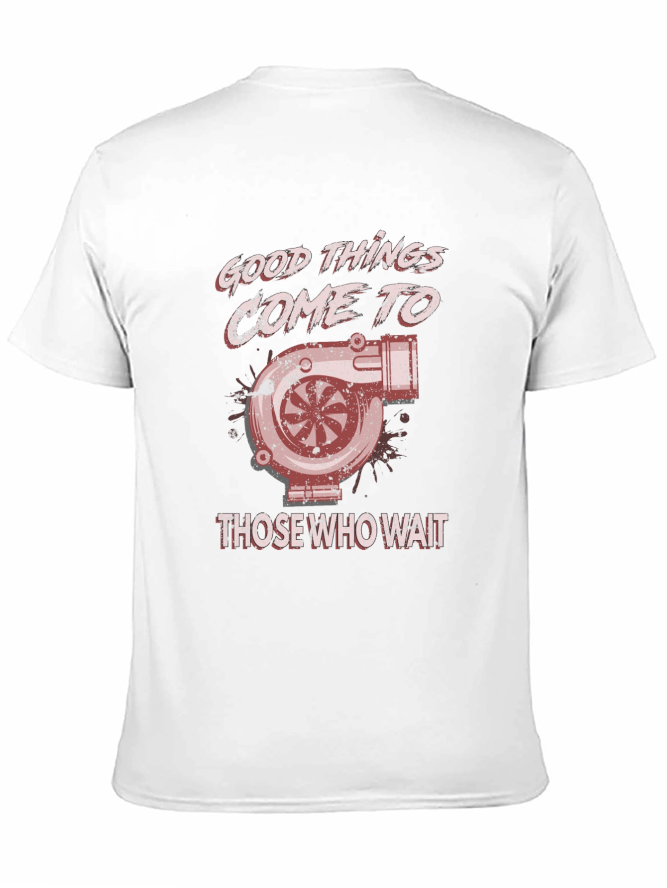 Good Things Come Turbo T-Shirt - Car Enthusiast Tee