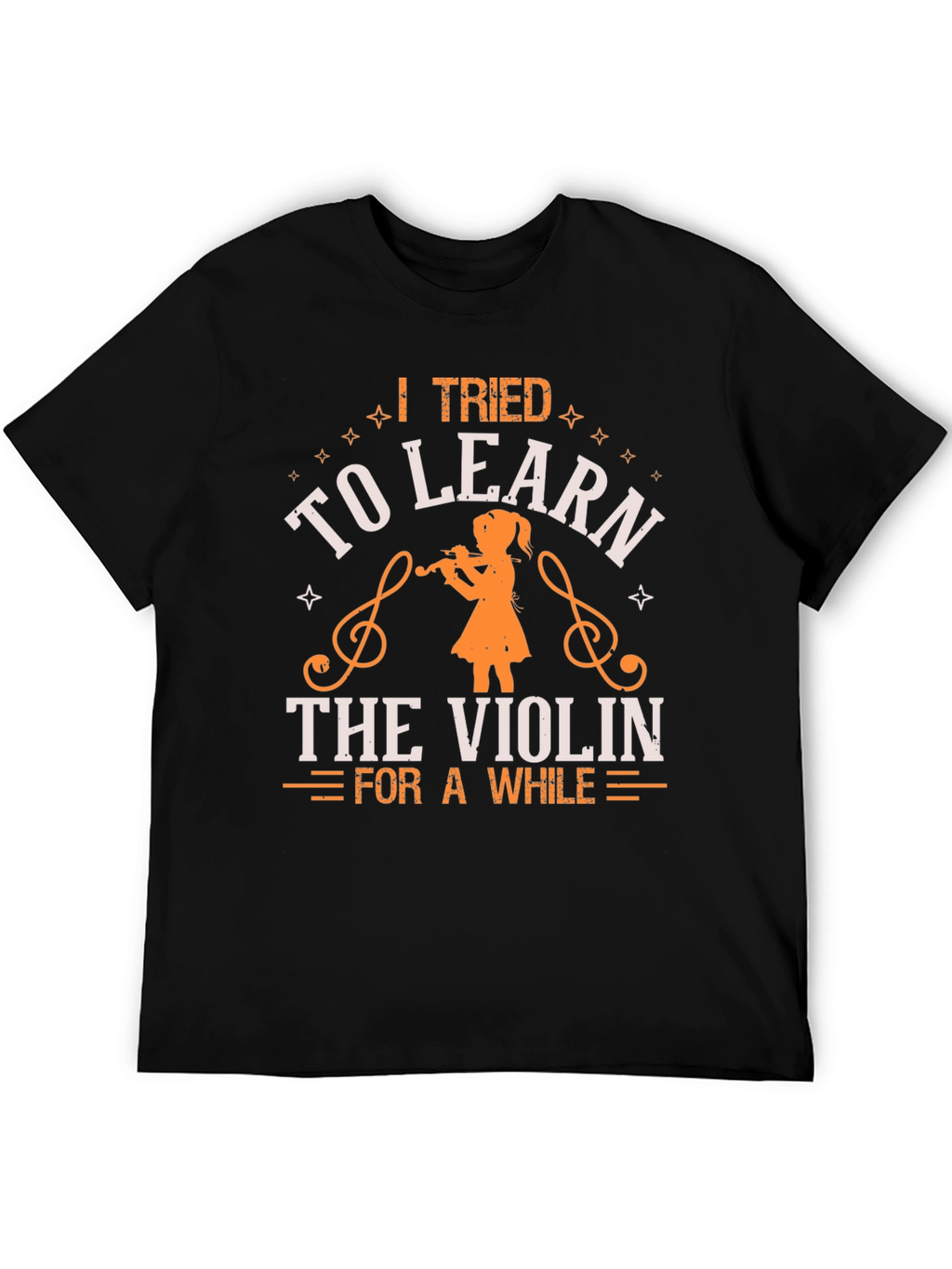 I Tried to Learn the Violin T-Shirt Musician Tee