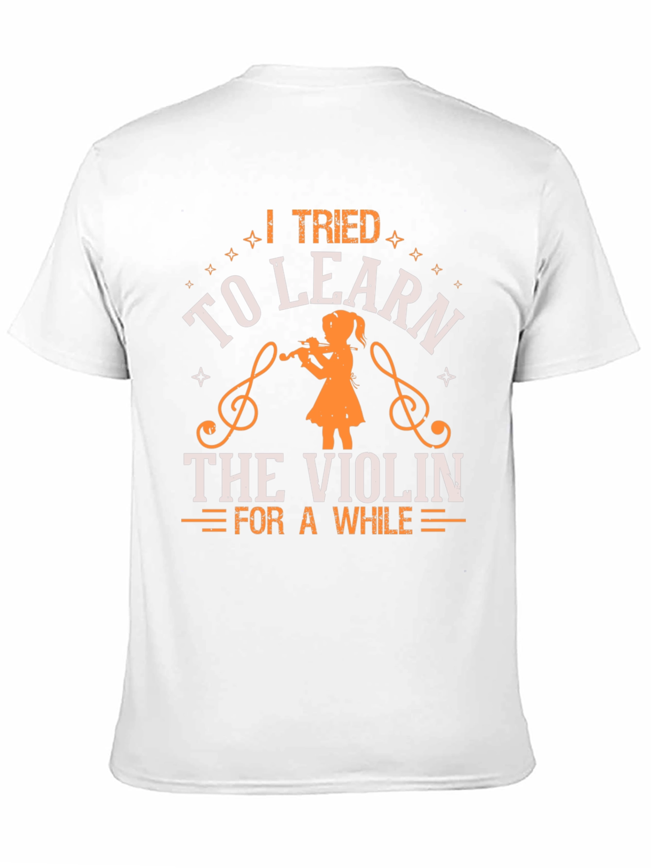 I Tried to Learn the Violin T-Shirt Musician Tee