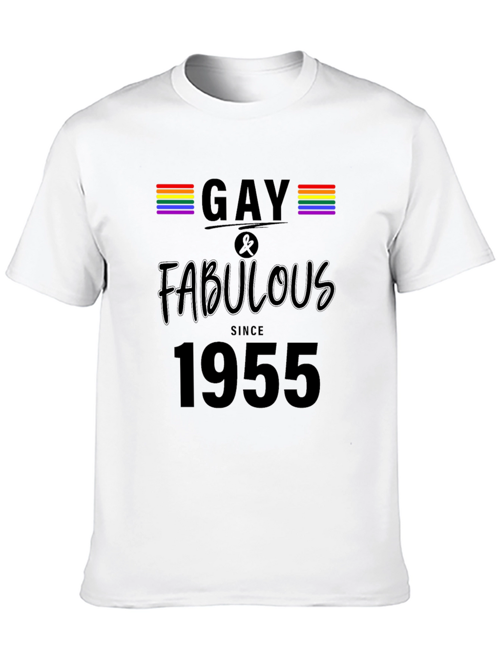 Gay & Fabulous Since 1955 T-Shirt LGBTQ Pride