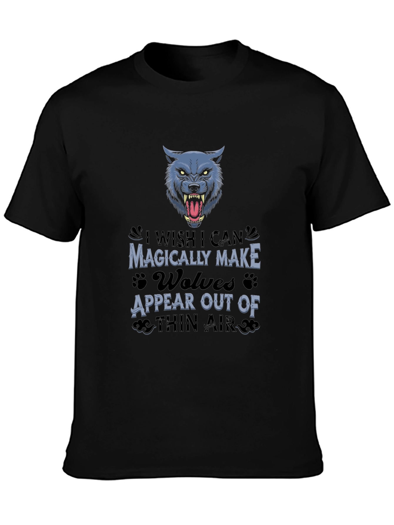 Wolf T-Shirt - Magically Make Wolves Appear