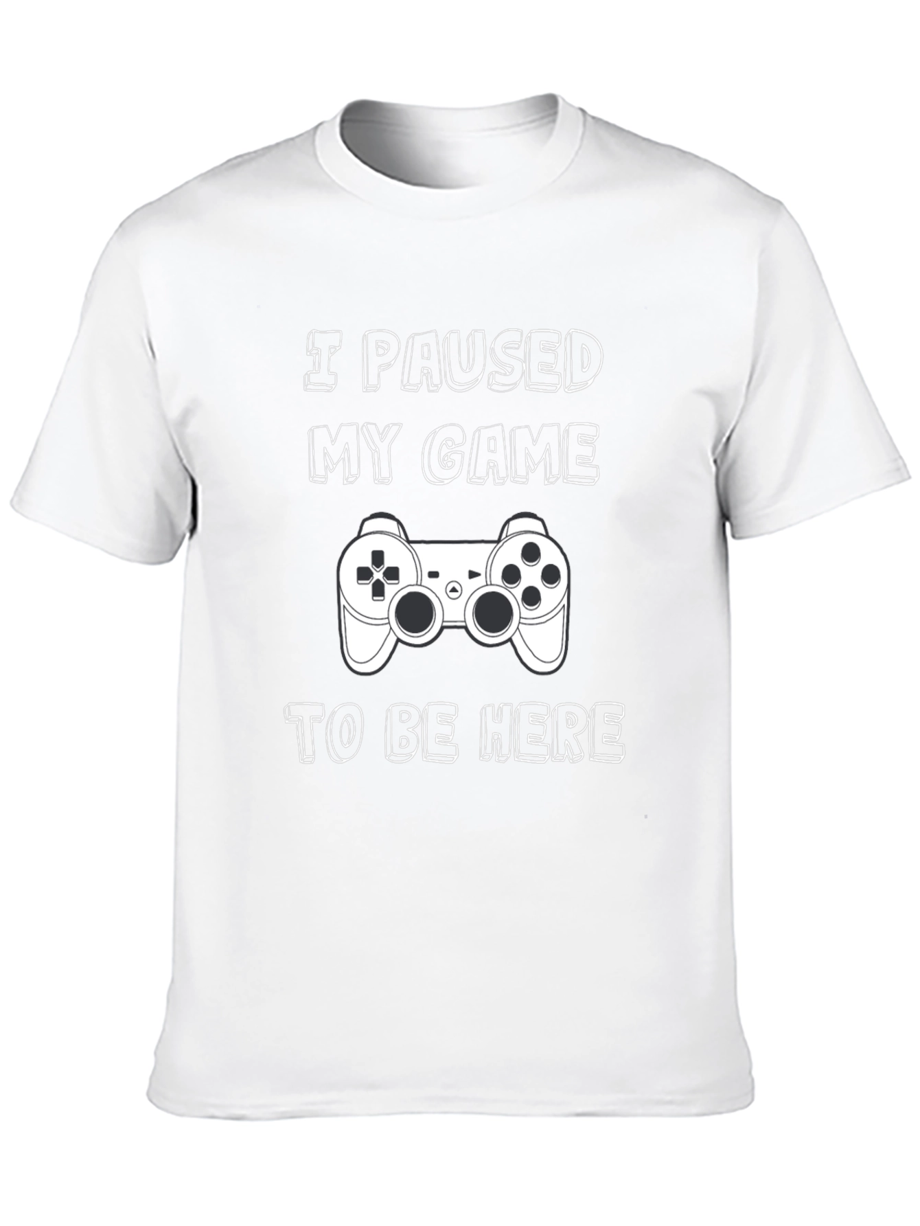 Gamer T-Shirt: I Paused My Game