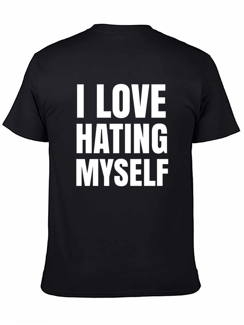 I Love Hating Myself Graphic Tee