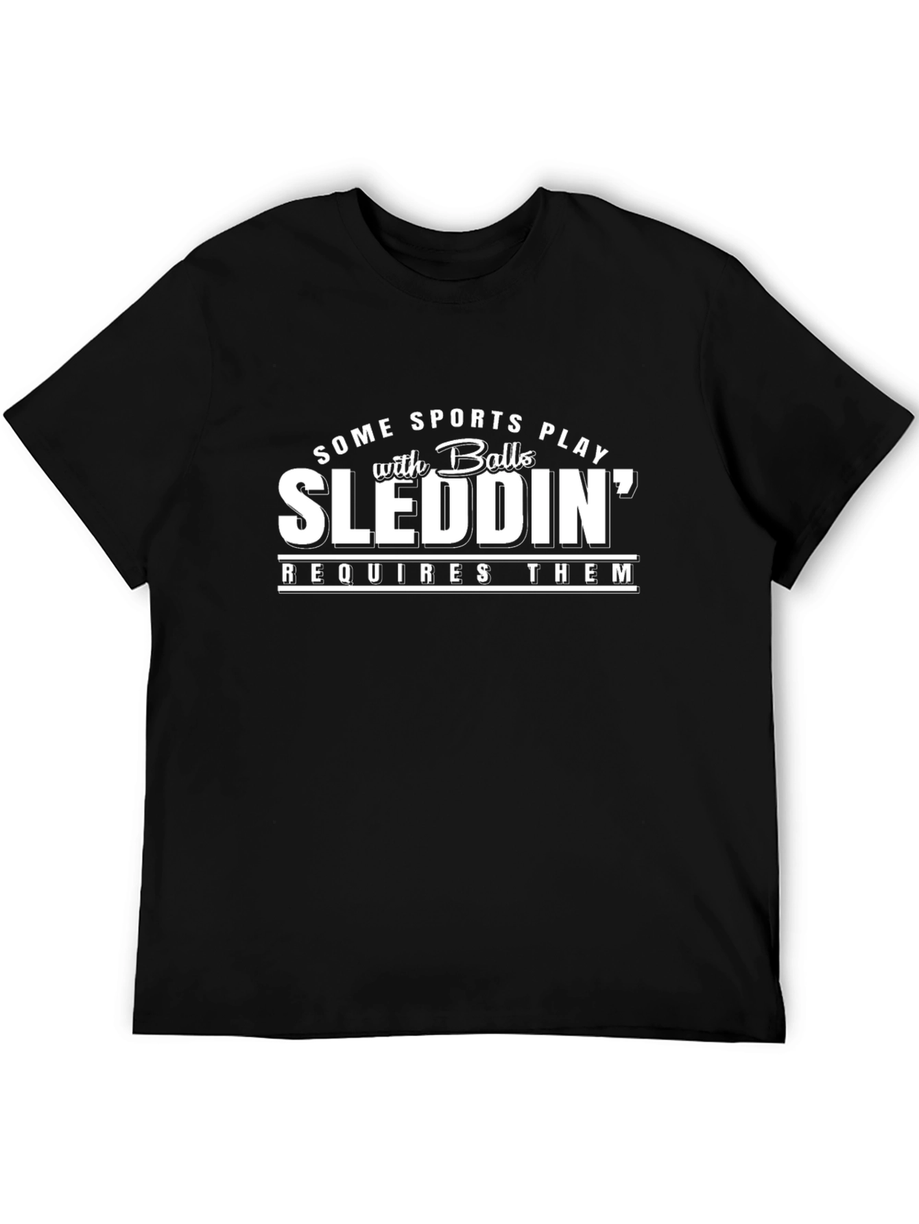 Sleddin Humor Graphic T-Shirt - Black