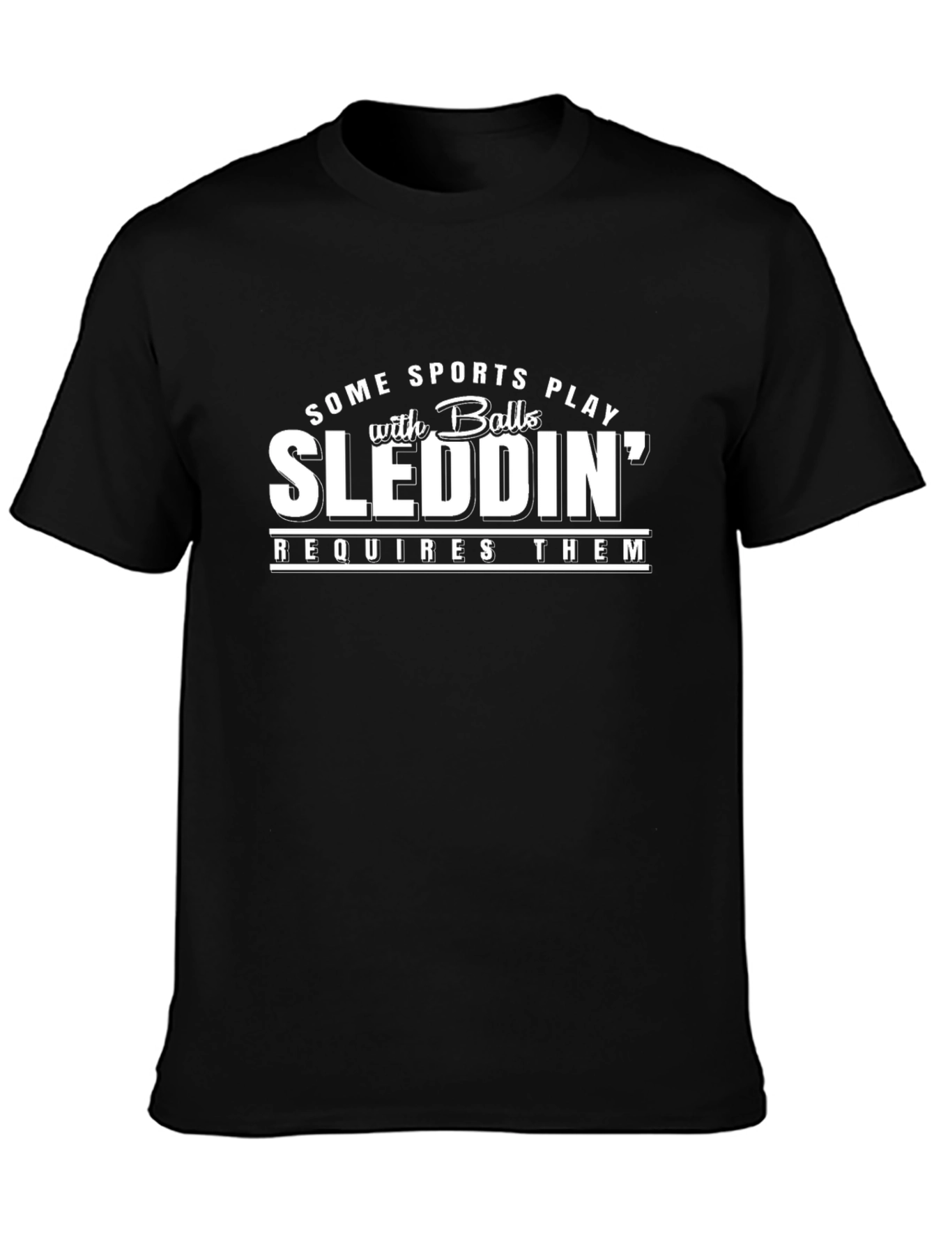 Sleddin Humor Graphic T-Shirt - Black