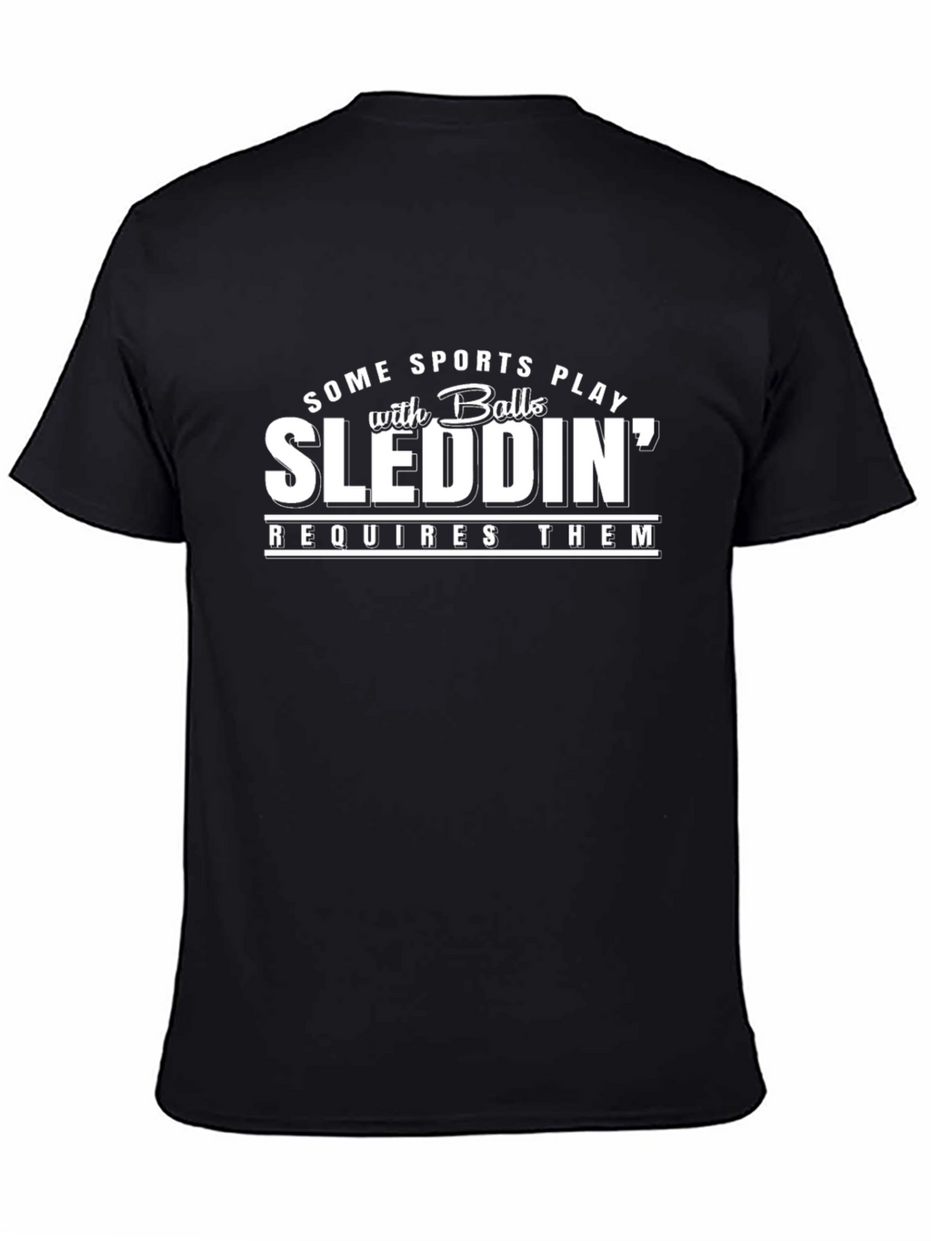 Sleddin Humor Graphic T-Shirt - Black