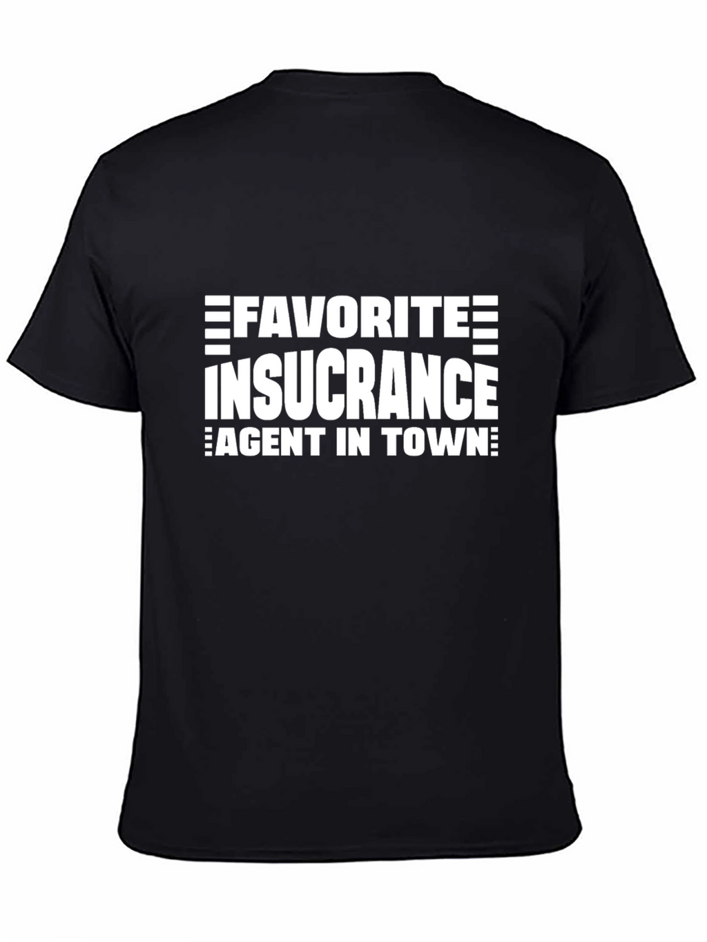 Favorite Insurance Agent T-Shirt