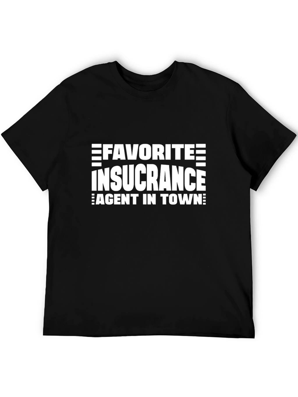 Favorite Insurance Agent T-Shirt