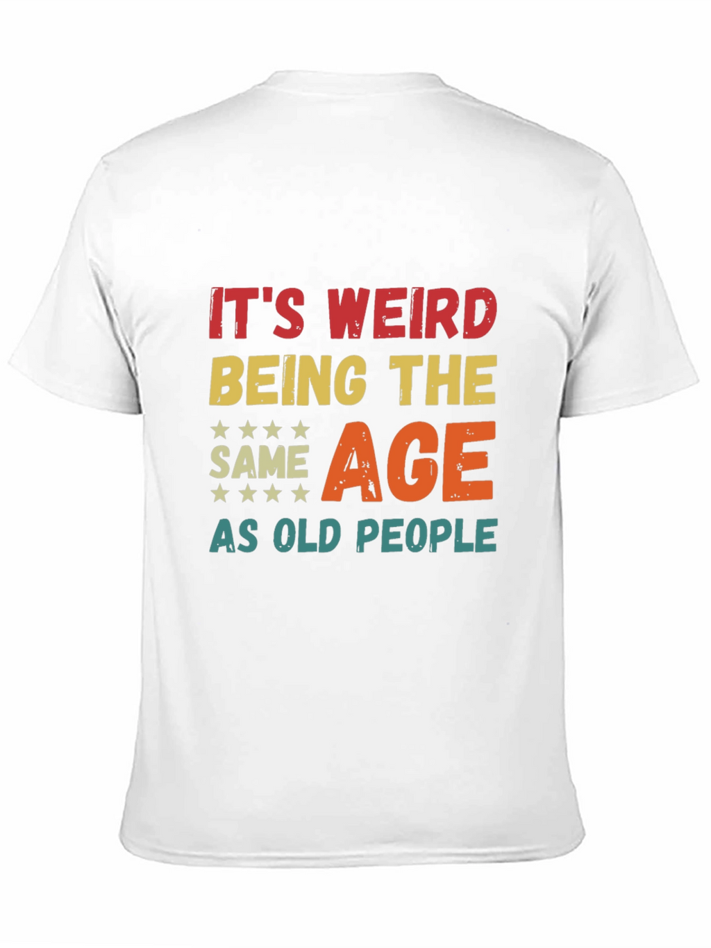 Funny Same Age as Old People Graphic T-Shirt