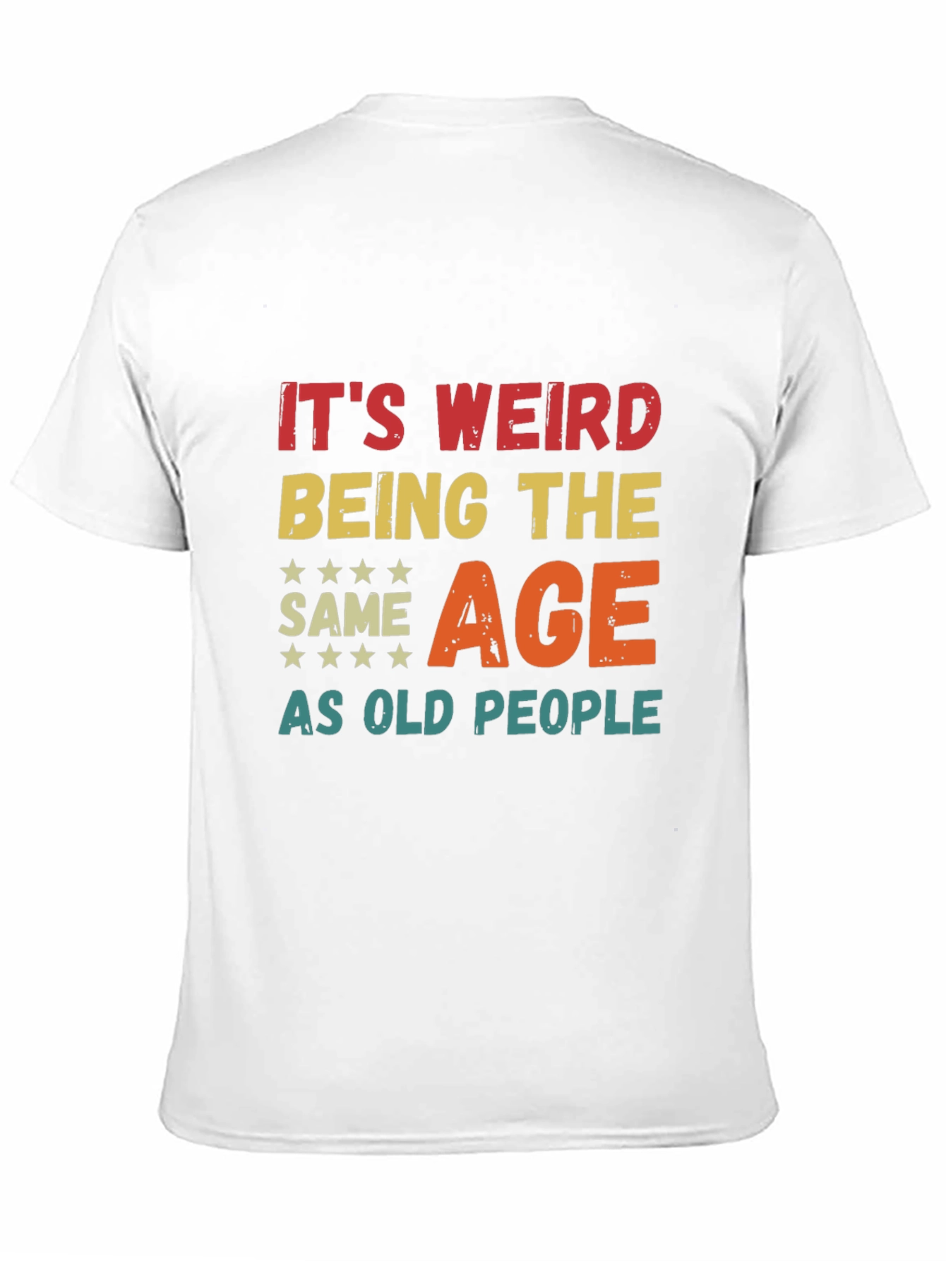 Funny Same Age as Old People Graphic T-Shirt