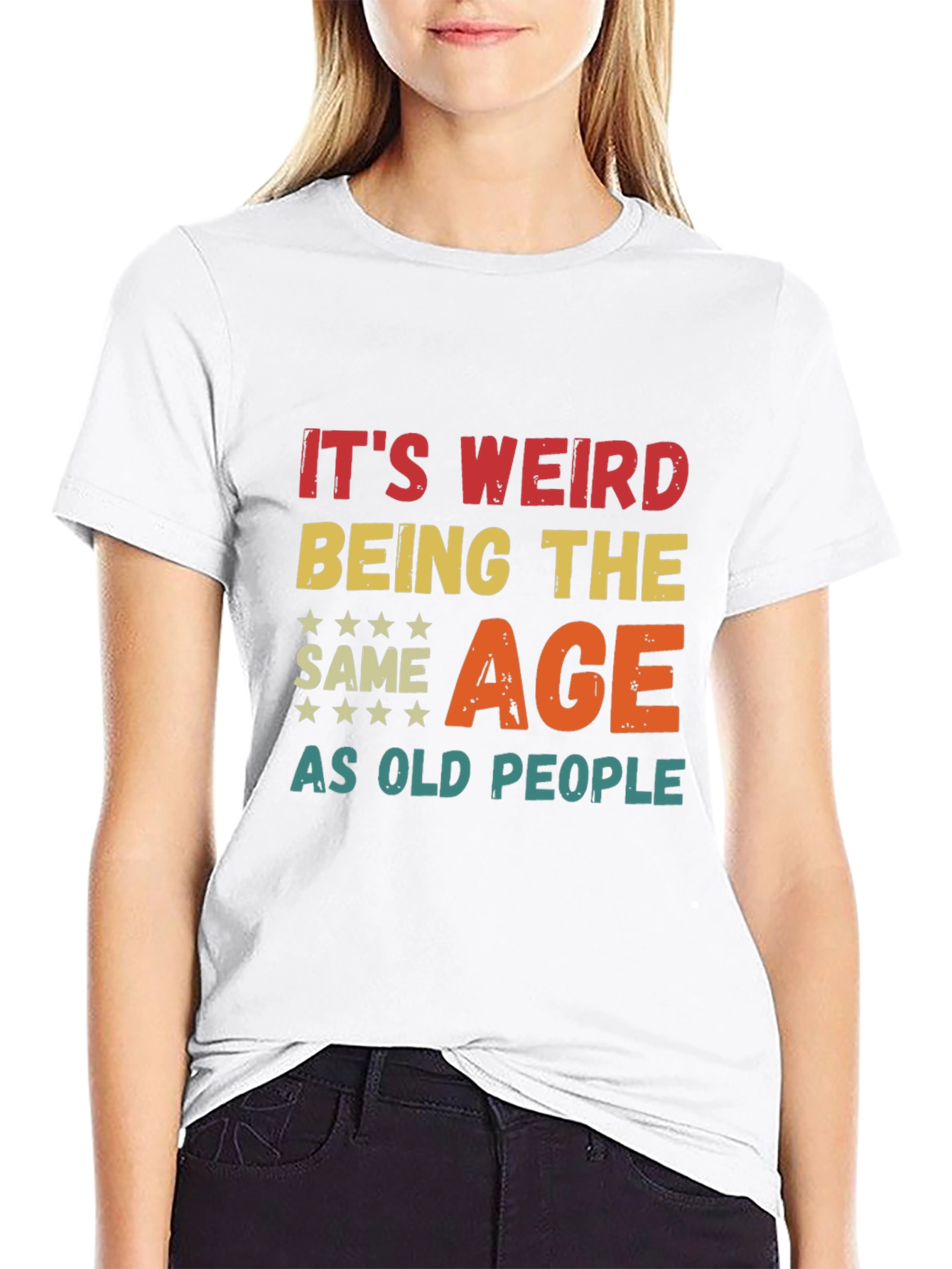 Funny Same Age as Old People Graphic T-Shirt