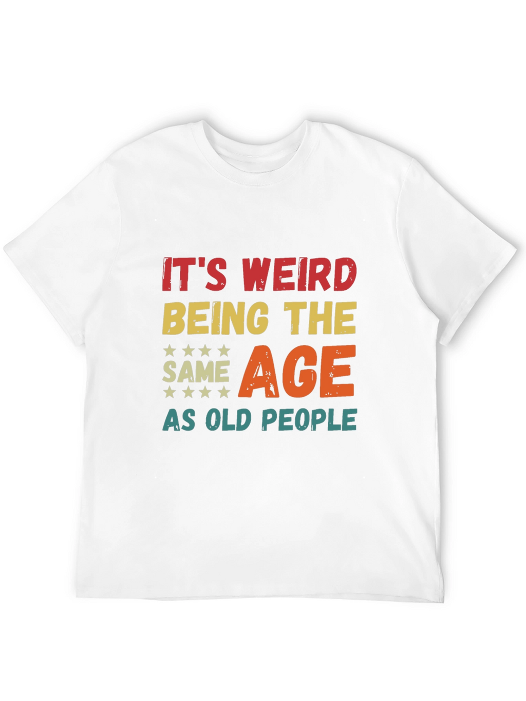 Funny Same Age as Old People Graphic T-Shirt