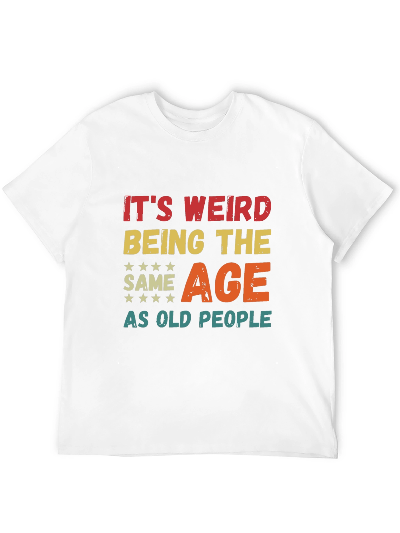Funny Same Age as Old People Graphic T-Shirt
