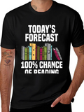 Todays Forecast 100% Chance of Reading T-Shirt