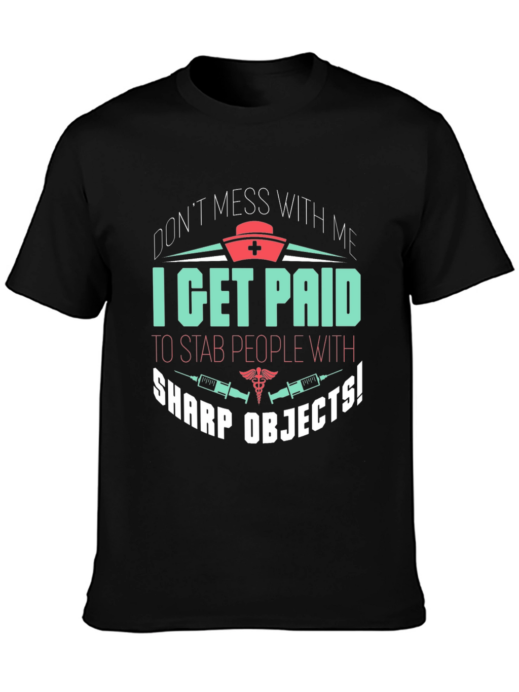 Funny Nurse T-Shirt - Sharp Objects
