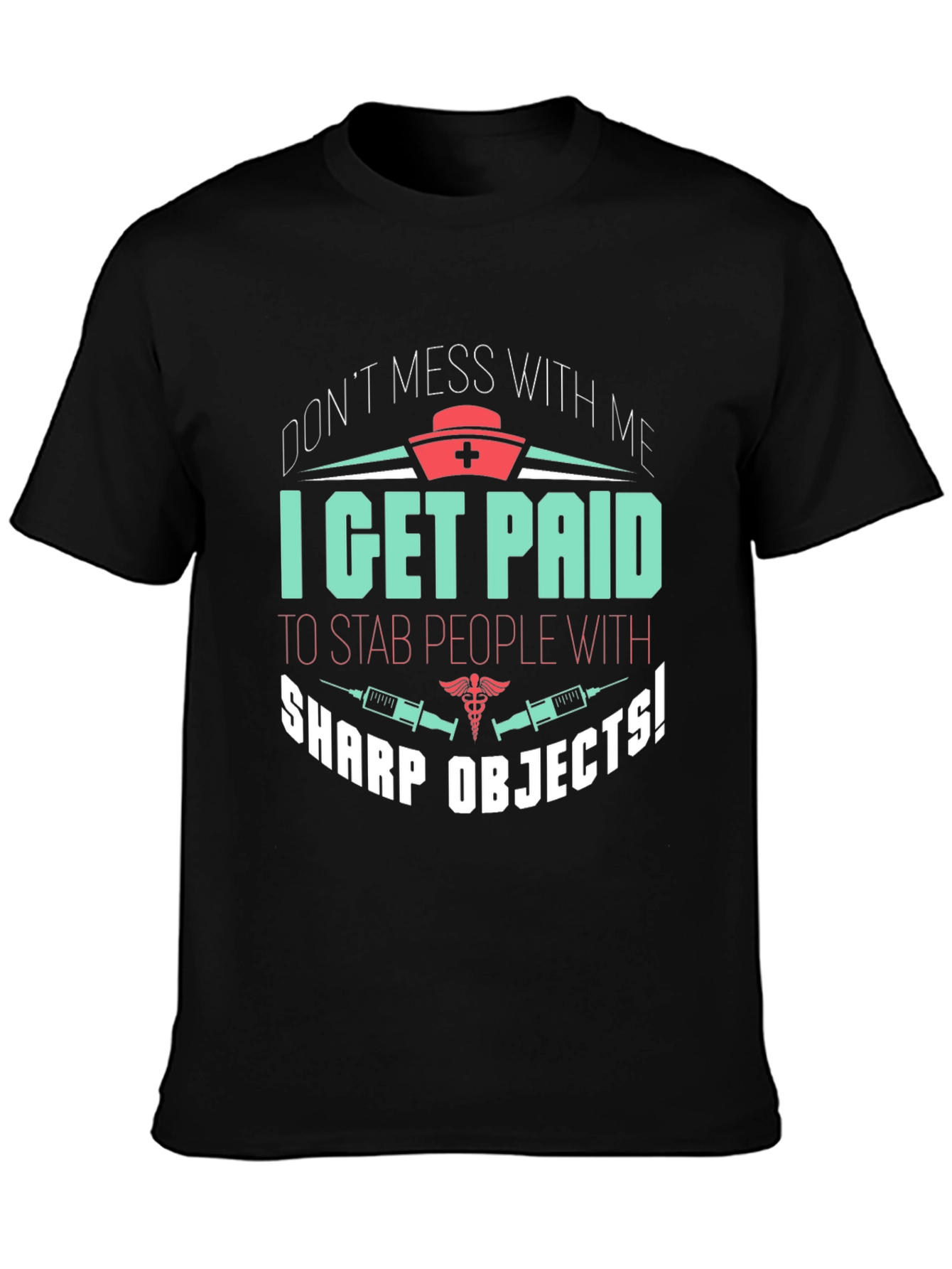 Funny Nurse T-Shirt - Sharp Objects