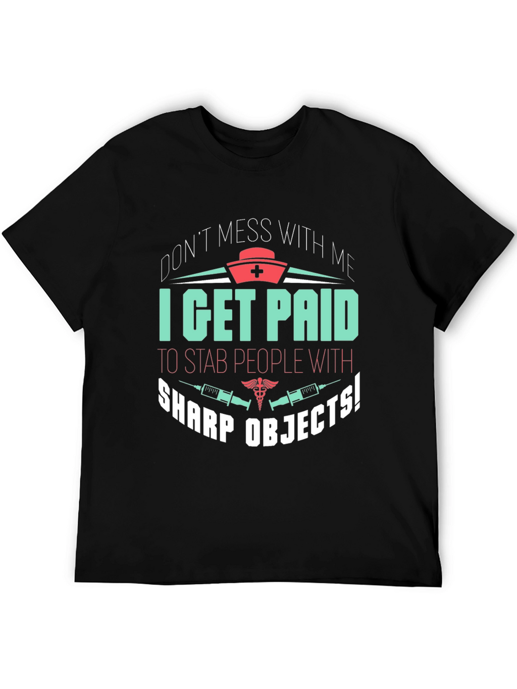 Funny Nurse T-Shirt - Sharp Objects