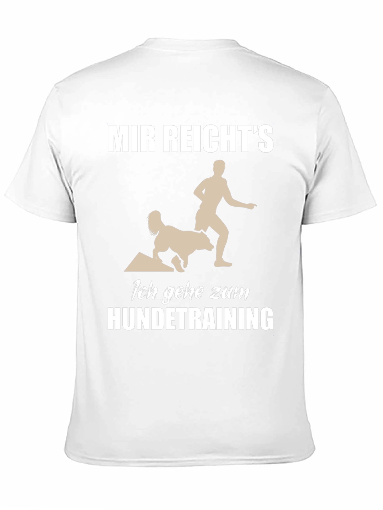 Dog Training T-Shirt - Mir Reichts Funny Tee
