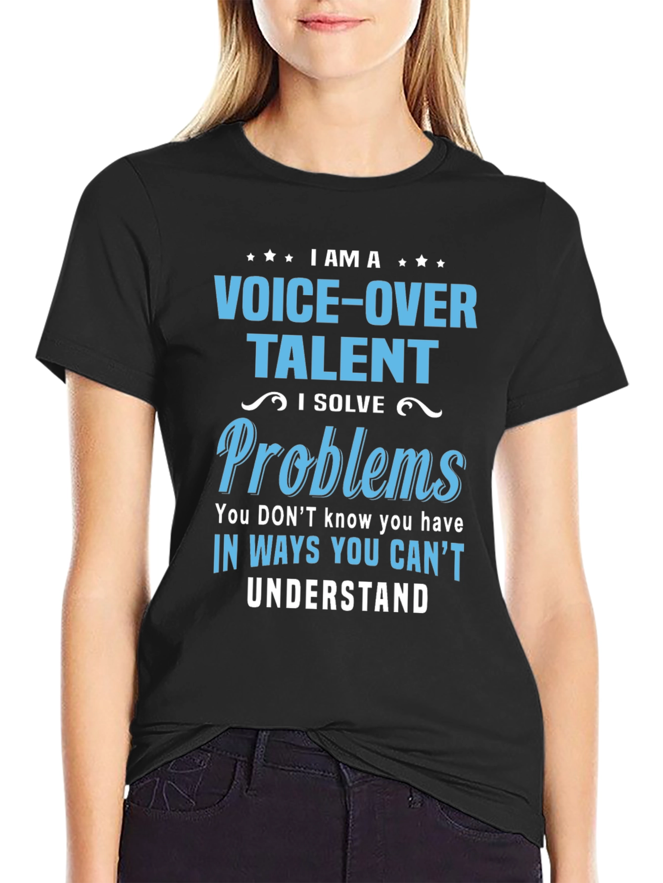 Voice-Over Talent T-Shirt: I Solve Problems