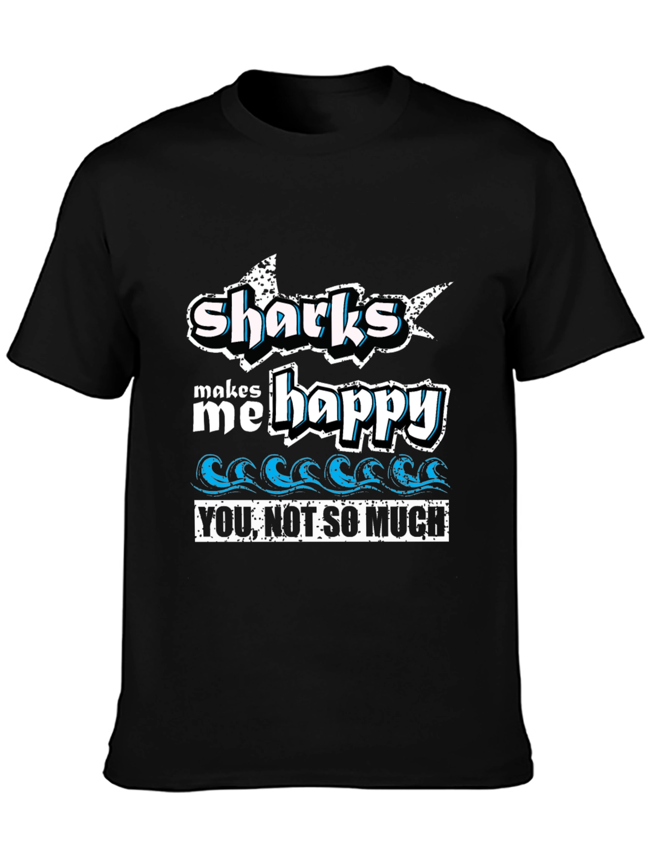 Sharks Make Me Happy Tee - Ocean Lovers Humor