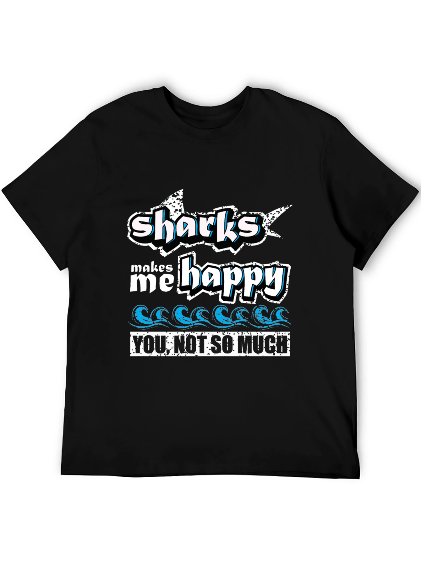 Sharks Make Me Happy Tee - Ocean Lovers Humor