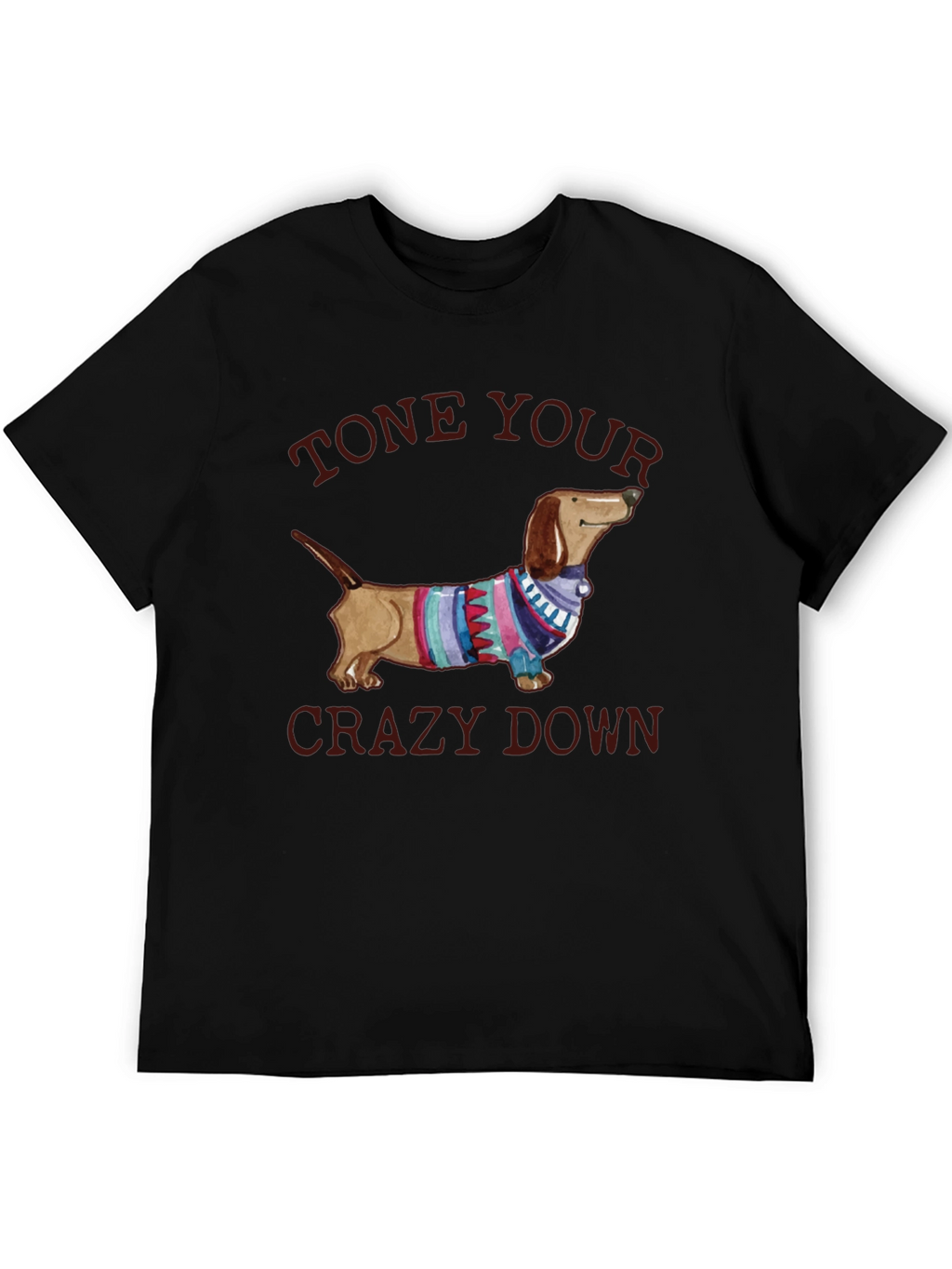 Tone Your Crazy Down Dachshund Graphic Tee