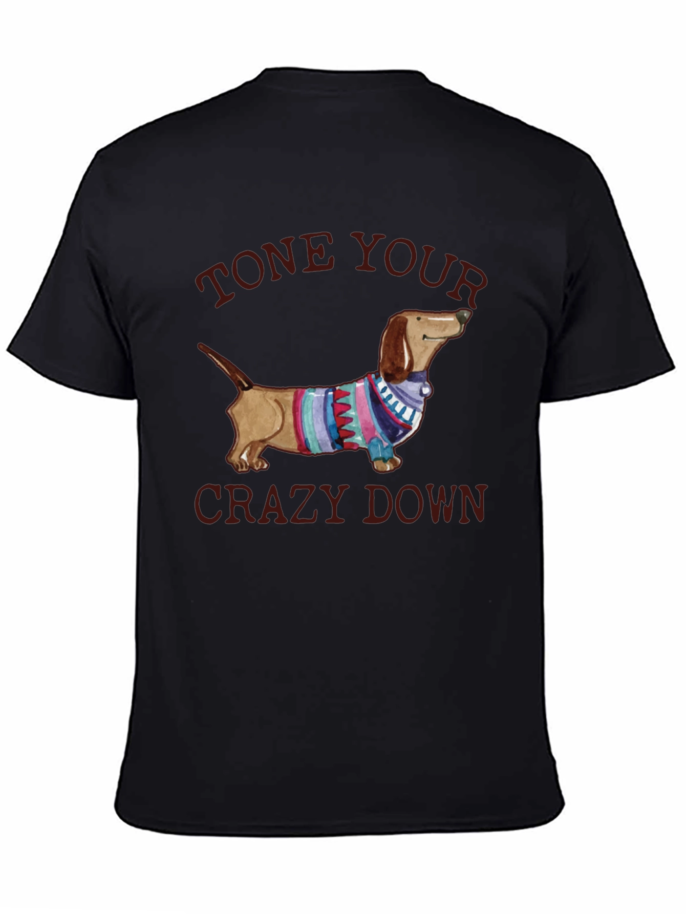 Tone Your Crazy Down Dachshund Graphic Tee