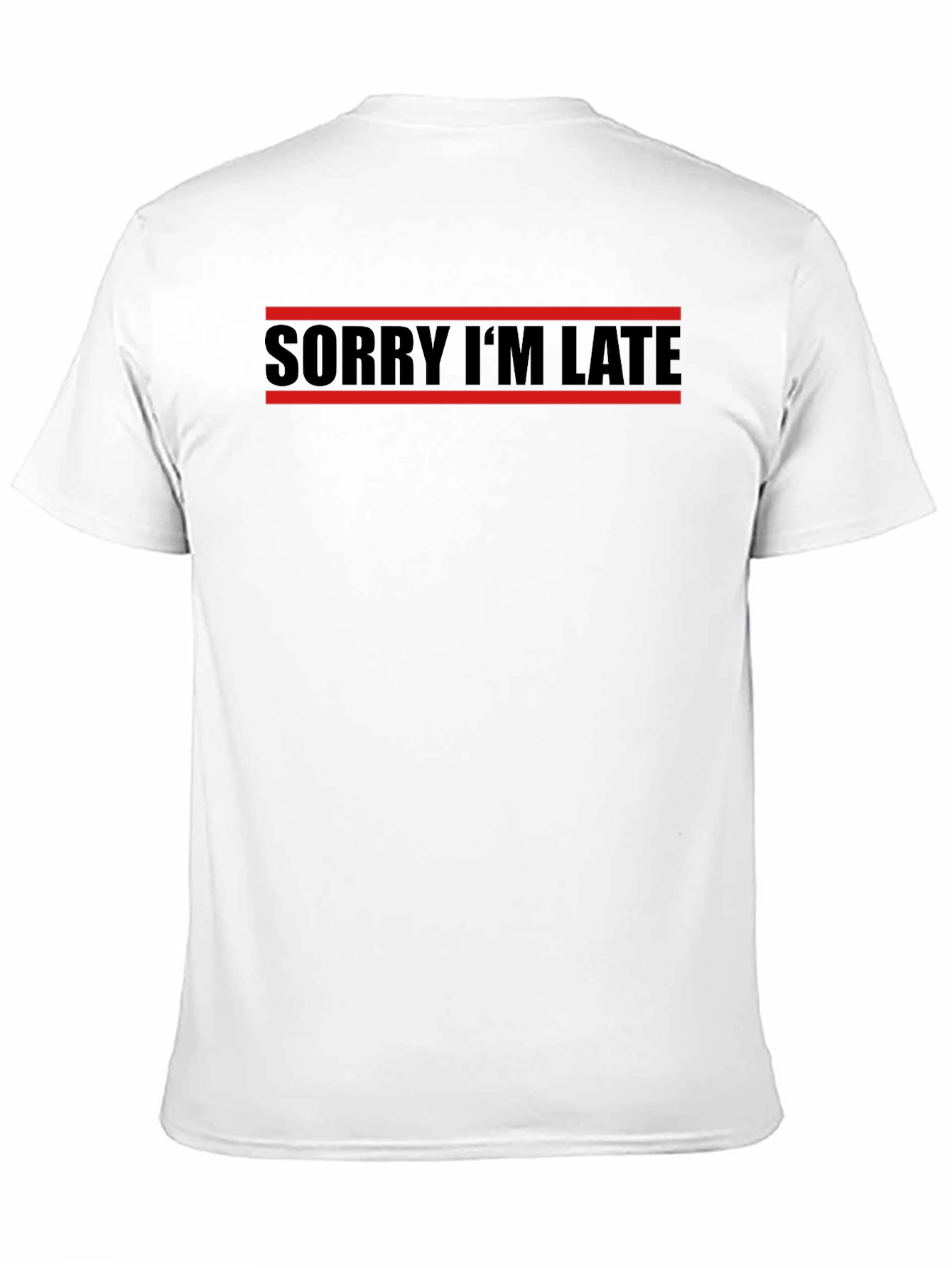 Sorry Im Late T-Shirt - Black Graphic Tee