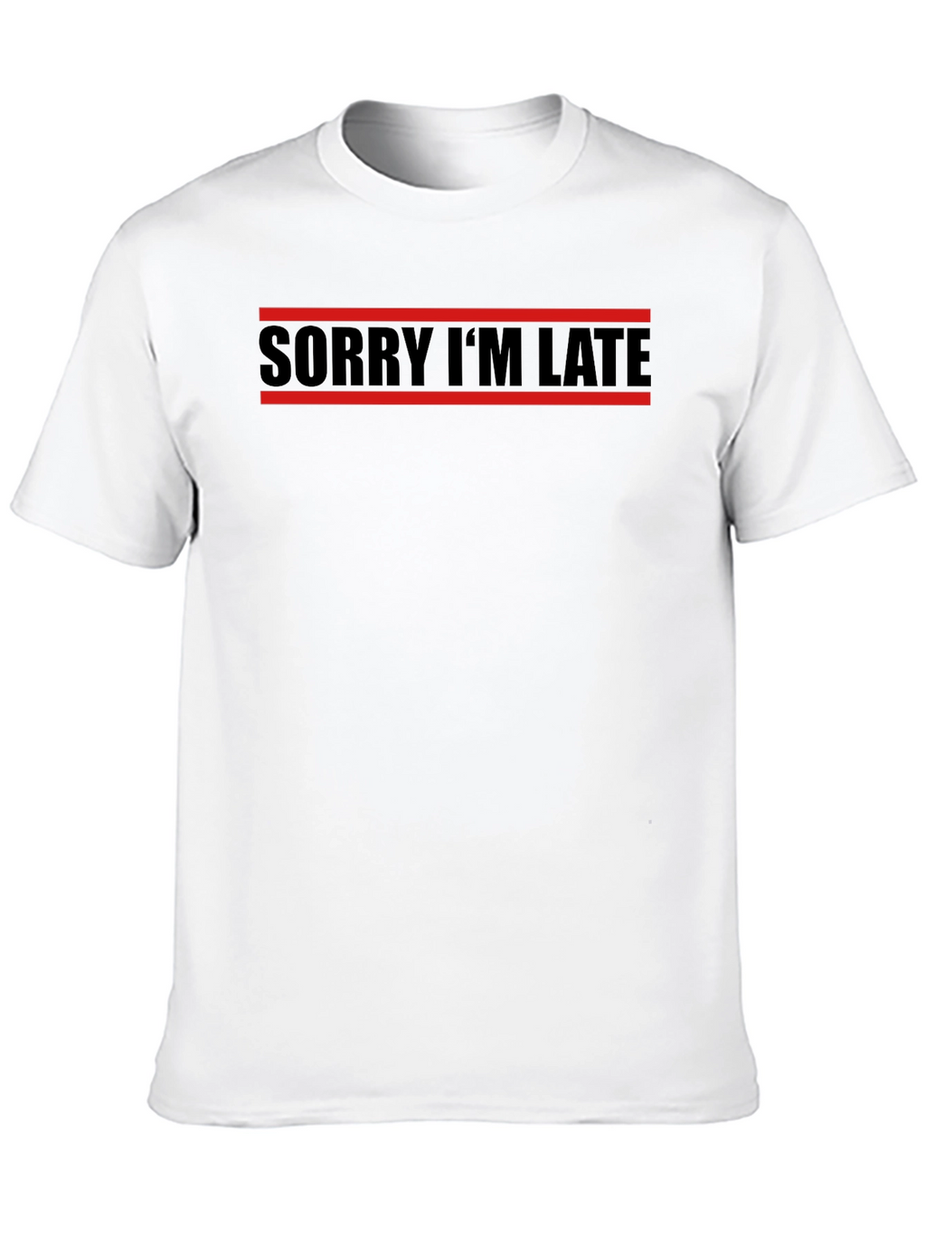 Sorry Im Late T-Shirt - Black Graphic Tee