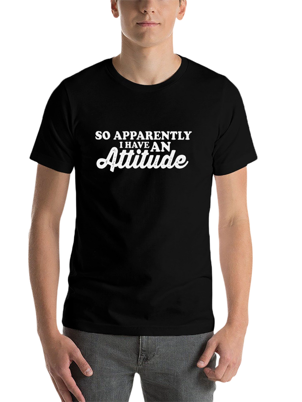 Attitude Graphic Tee - Funny Sarcastic T-Shirt