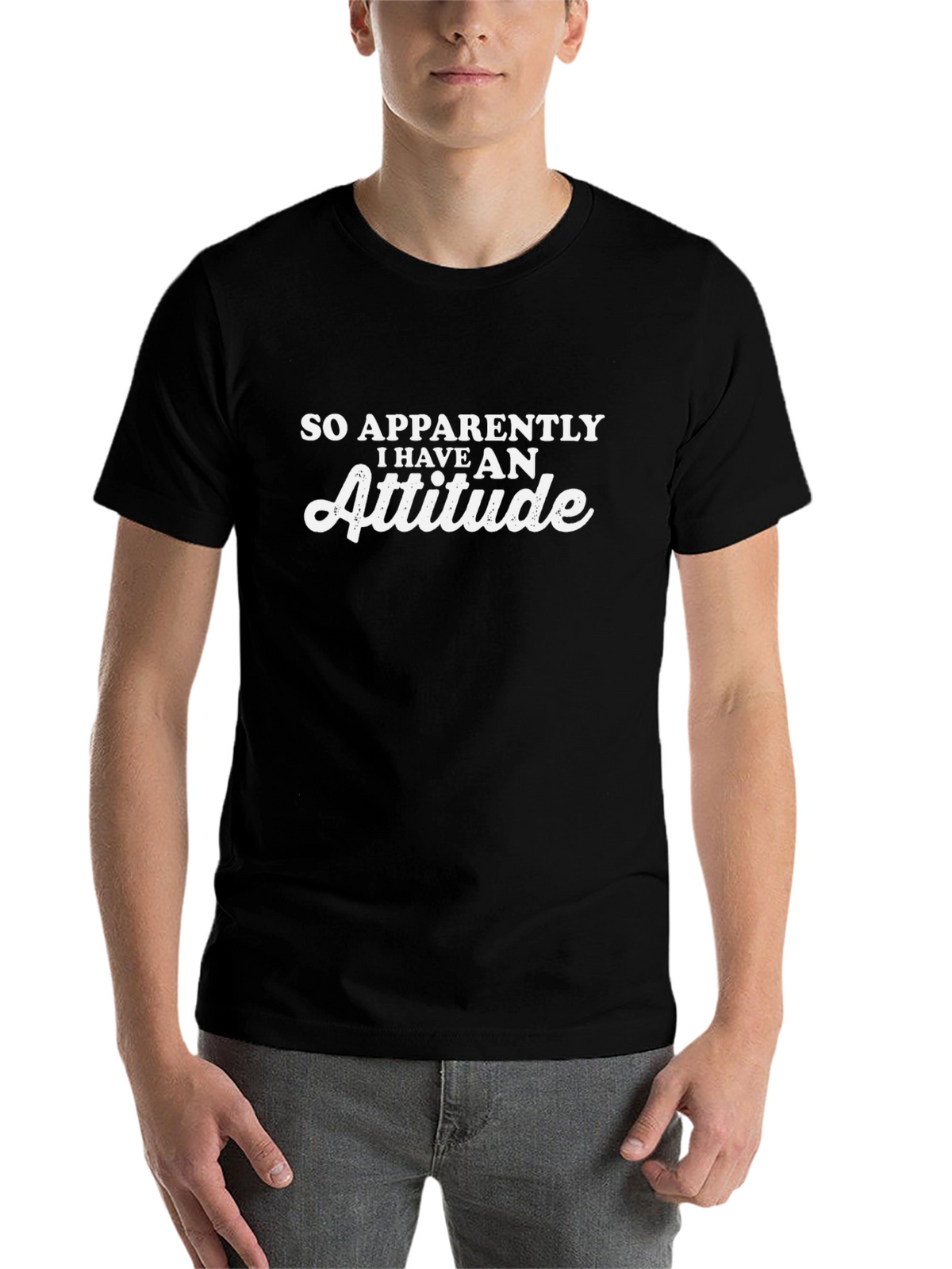 Attitude Graphic Tee - Funny Sarcastic T-Shirt