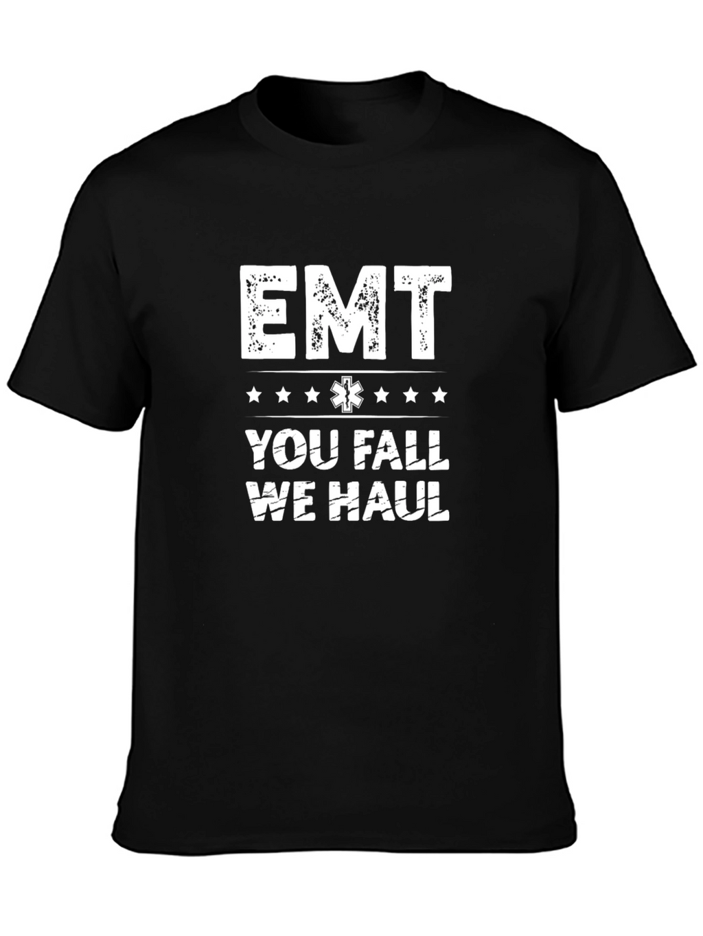 EMT You Fall We Haul Black T-Shirt