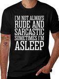 Rude & Sarcastic Asleep Black T-Shirt