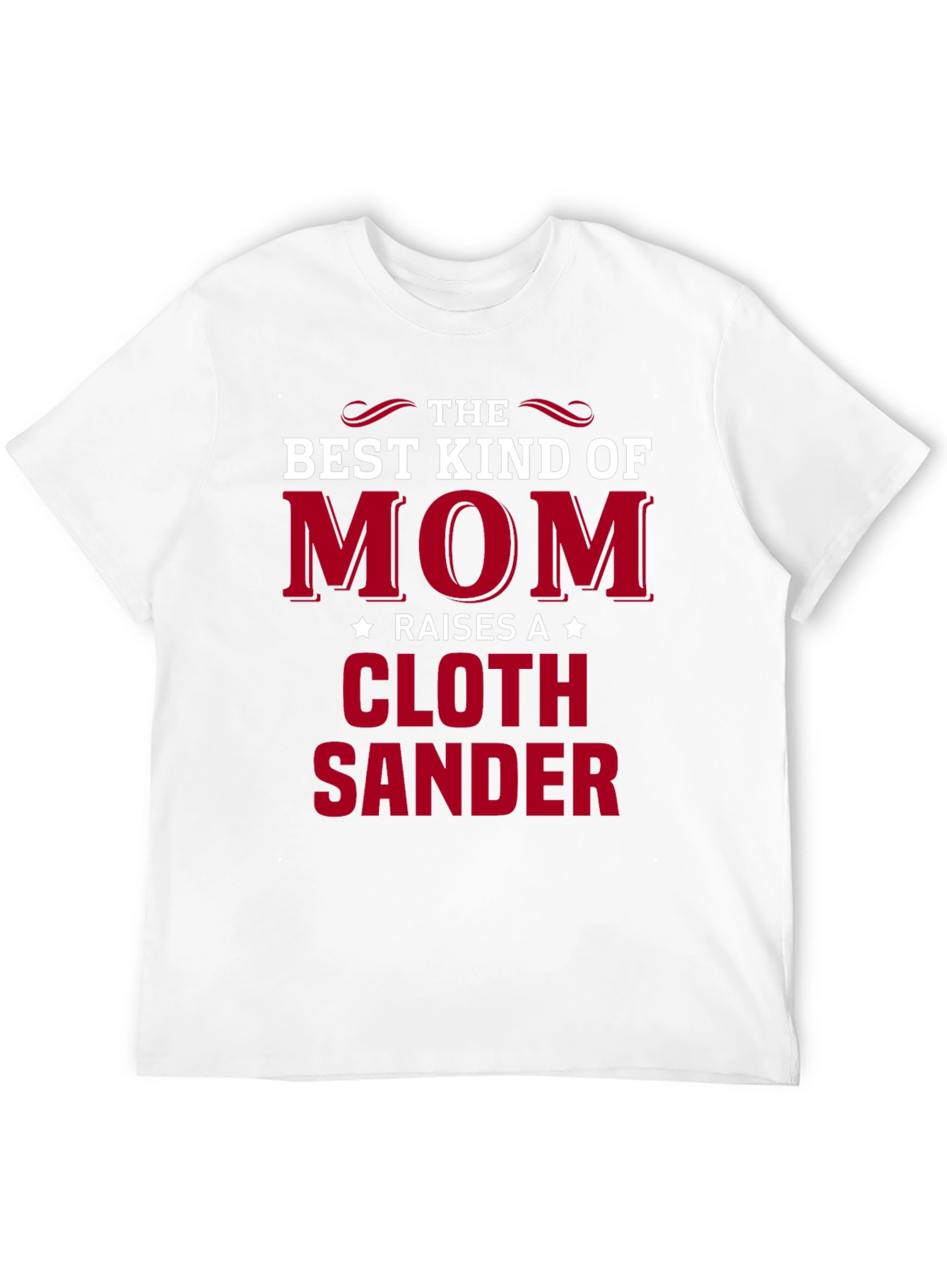 Best Kind of Mom Cloth Sander T-Shirt